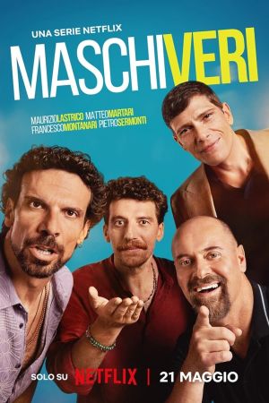 Maschi veri streaming - guardaserie